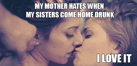 Drugged Sister Porn Captions - gotta love a drunk sister - Porn With Text