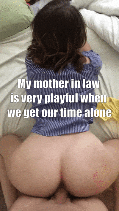 my-mother-in-law-is-very-playful-when-we-get-our-time-alone_001.gif