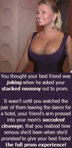 Your friend took your mom to prom