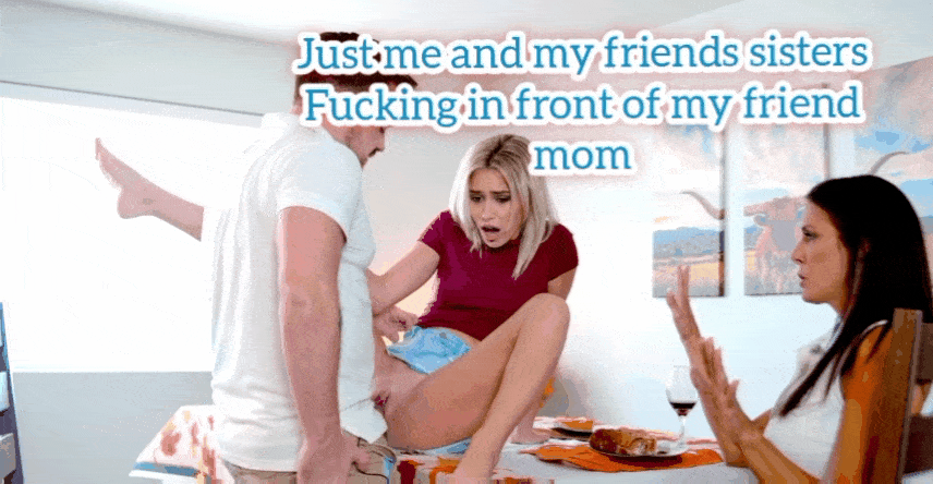 Friends Sister Porn Captions - Friends mom and sister - Porn With Text