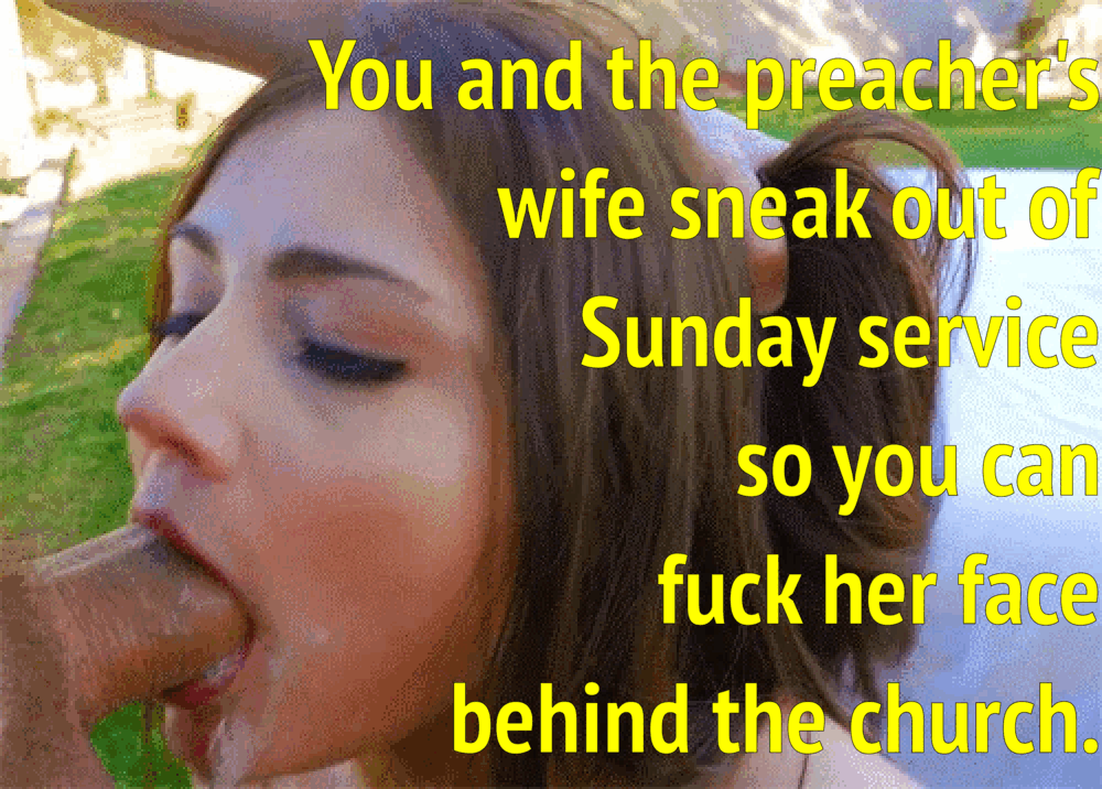 Preacher's cheating wife lets you fuck her face behind the church - Porn  With Text