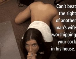 Another man's wife worshipping your dick
