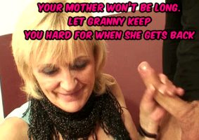 Granny loves to keep me hard so she can watch me fuck my mother