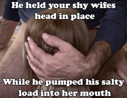 He filled her mouth up