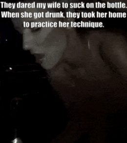 My wife's friends like to play drinking games when they go out together. She tells me she needs to practice more because she always loses.