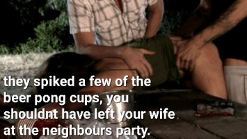 Only if I had neighbors and friends like this, that I could leave my drunk wife with