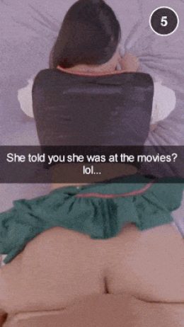 She told you she went to the movies…