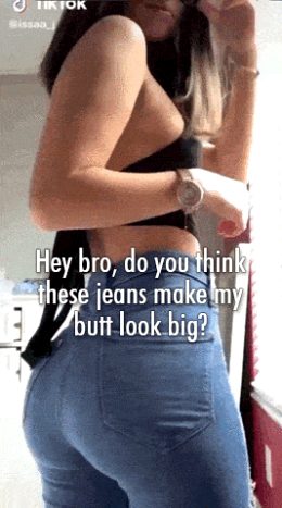 Showing my new jeans to my bro