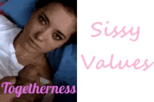 Sissy Values