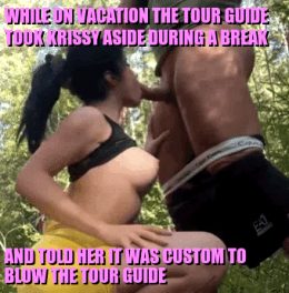 You thought she finally went a vacation without being tricked by someone when she sucked and fucked the tour guide for the rest of the trip