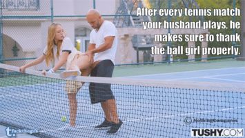 Your Husband loves to play Tennis